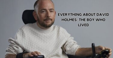 Everything About David Holmes: The Boy Who Lived